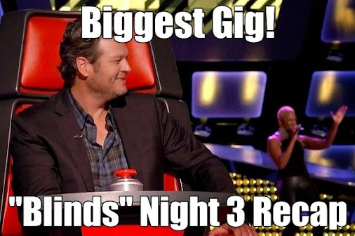 Biggest Gig! THE VOICE – Blind Auditions Night 3 Recap
